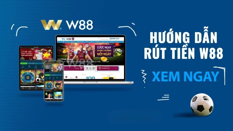 Mẹo rút tiền W88 nhanh chóng cho người chơi mới 